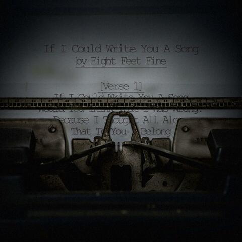 If I Could Write You A Song