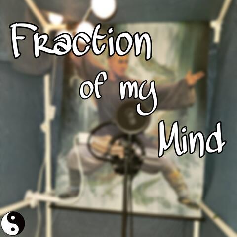 Fraction of my Mind
