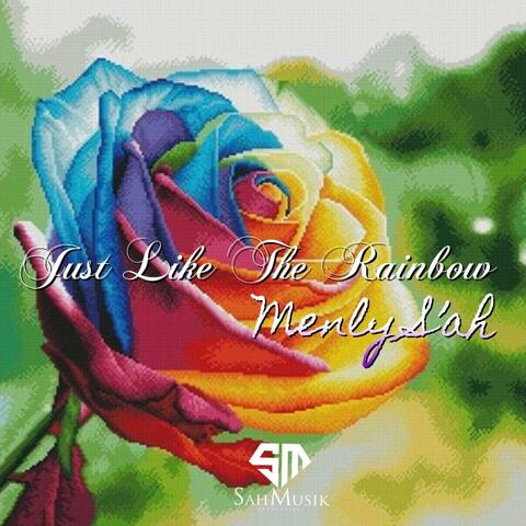 Just Like The Rainbow