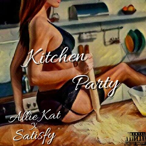 Kitchen Party (feat. Satisfy)