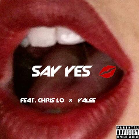Say Yes (feat. Yalee & Chrislo)