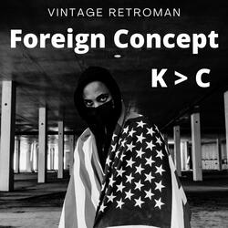 Foreign Concept (feat. Produced by Chromatic Production)