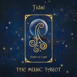 Tidal / Eight of Cups