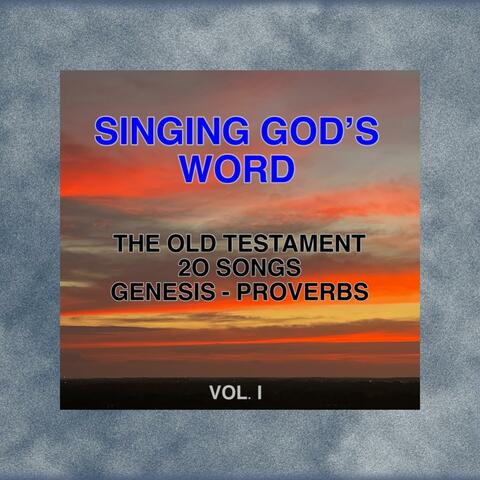 SINGING GOD'S WORD (GENESIS TO PROVERBS VOL. 1)