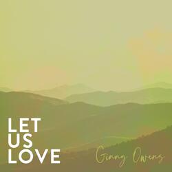 Let Us Love (feat. Leslie Jordan)