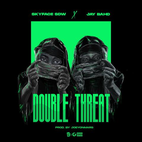 Double Threat (feat. Jay Bahd)