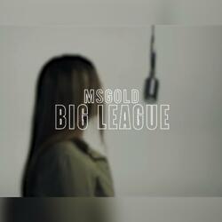 BIG LEAGUE