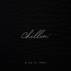 Chillin' (feat. P A P I)