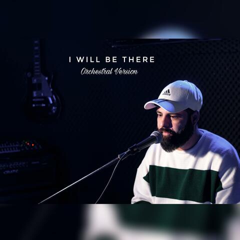 I will be there (Orchestral Version)