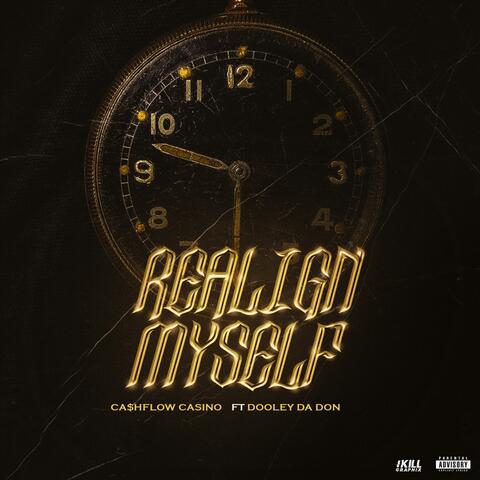 Realign Myself (feat. Dooley Da Don)