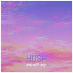 HUSH