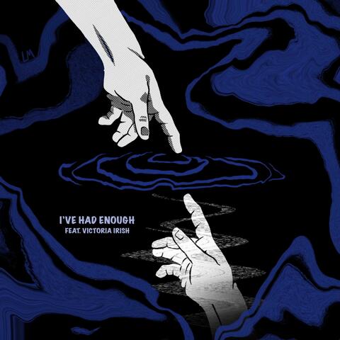 I've Had Enough (feat. Victoria Irish)