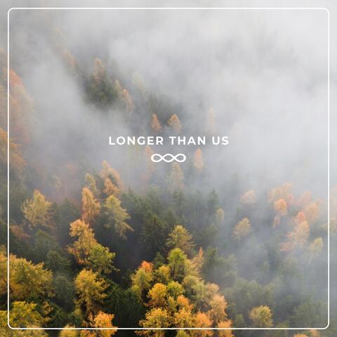 Longer Than Us