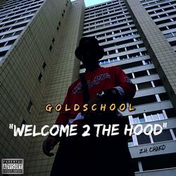 Welcome 2 the Hood