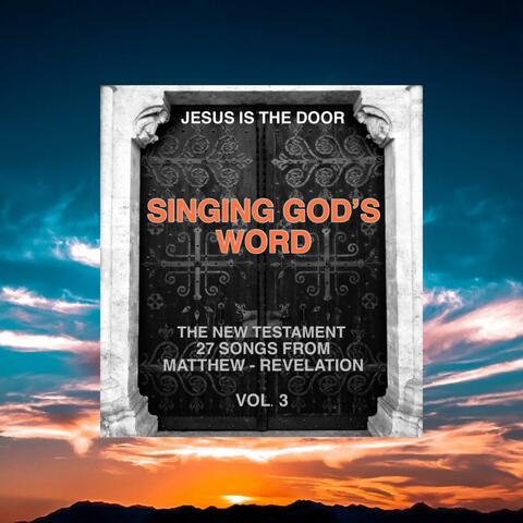 SINGING GODS WORD (MATTHEW TO REVELATAION VOL. 3)