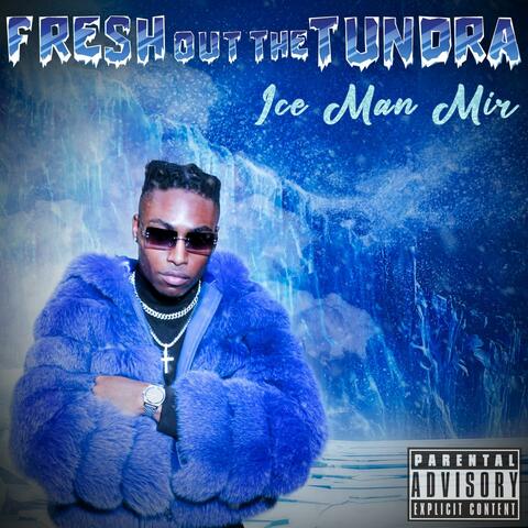 Fresh Out The Tundra