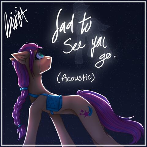 Sad To See You Go (Acoustic Version)
