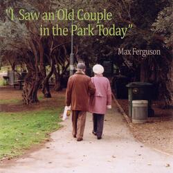 I Saw an Old Couple in the Park Today