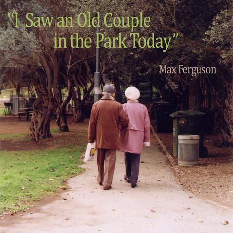 I Saw an Old Couple in the Park Today