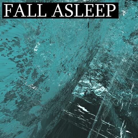 Fall Asleep