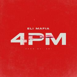 Eli Mafia "4PM"