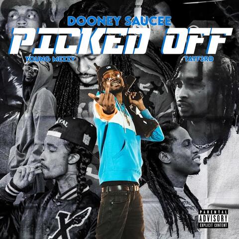 Picked Off (feat. TayF3rd & Young Mezzy)