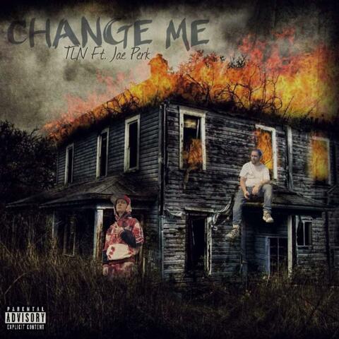CHANGE ME (feat. TLN)
