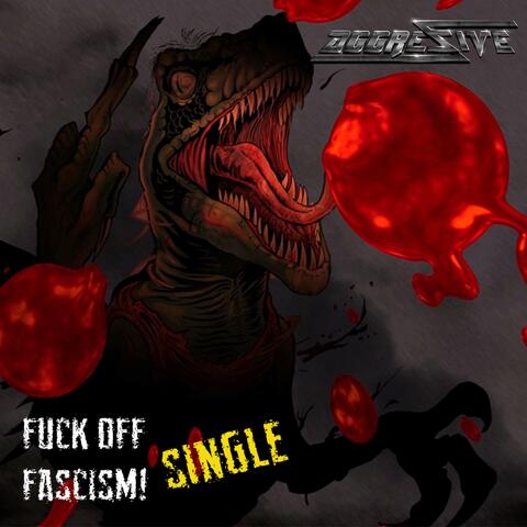 Fuck Off Fascism (Single)