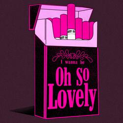 Oh So Lovely