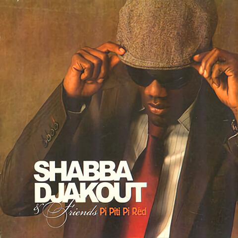 Shabba Djakout #1 & friends (Pitit Pi Red)