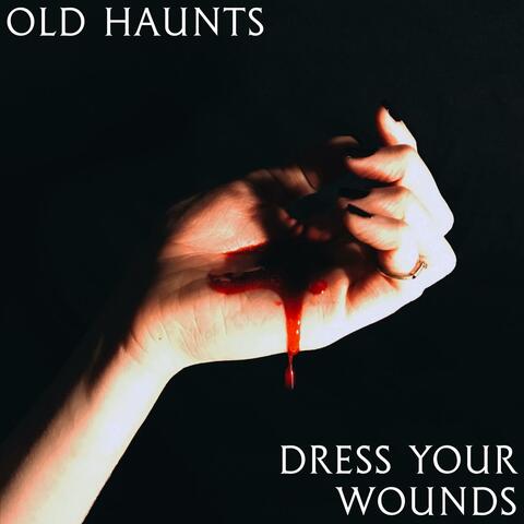 Dress Your Wounds