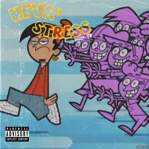 Neva' Stress