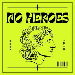 No Heroes