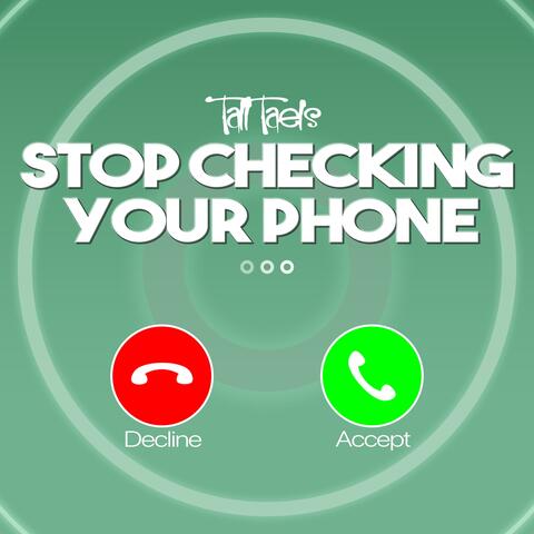 Stop Checking Your Phone (feat. Madison Dorn Scalfani)