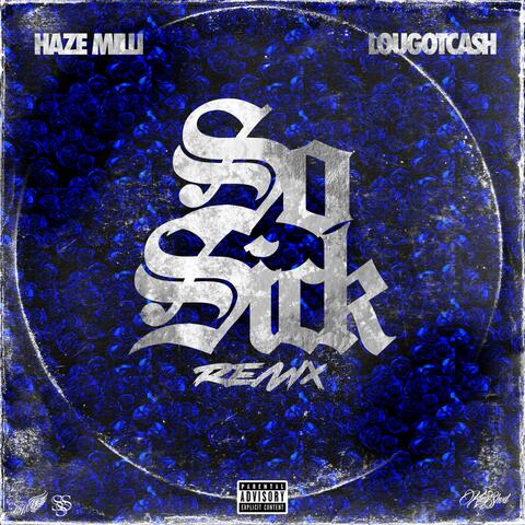 So Sick (feat. LouGotCash)