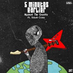 5 Minutes Earlier (feat. Volant Crony)