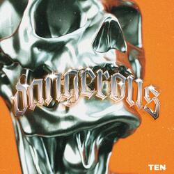 DANGEROUS