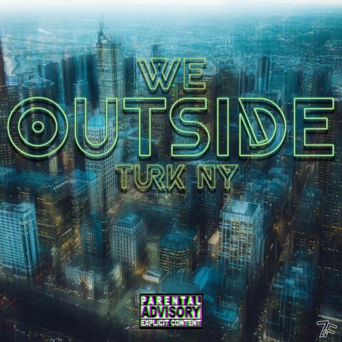 We Outside