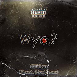 Wya (feat. SbcKnee)