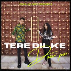 Tere Dil Ke Dwar Par (feat. Shawn Milton & Shanon Milton)