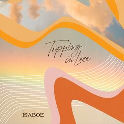 Tripping in Love