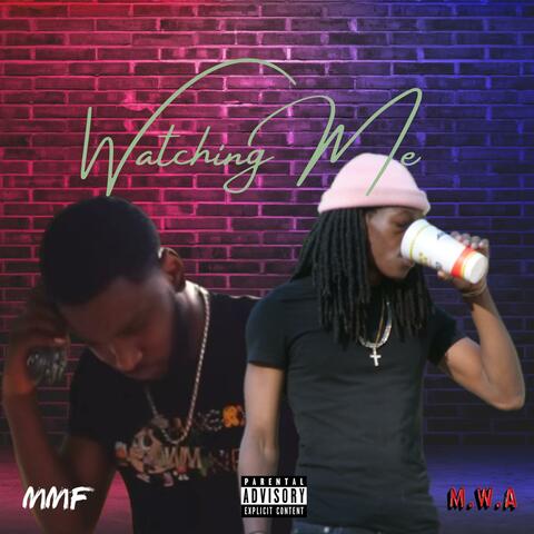 Watching Me (feat. Maniac Beezy)