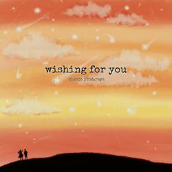 wishing for you