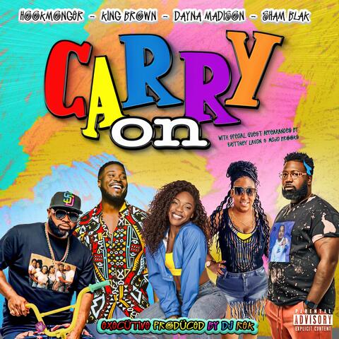 Carry On (feat. King Brown, Sham Blak & Dayna Madison)
