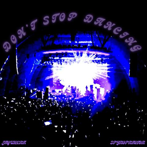 DON'T STOP DANCING
