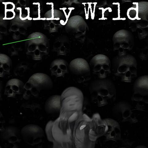 Bully Wrld