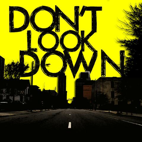 Don't Look Down