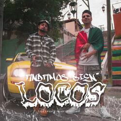 Andamos bien locos (feat. Señor f)