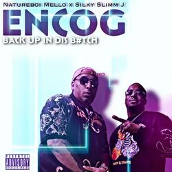 ENCOG "Back Up In Dis B#tch