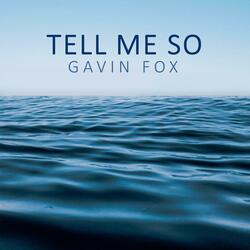 Tell Me So
